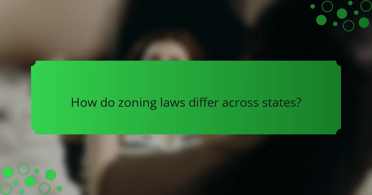How do zoning laws differ across states?
