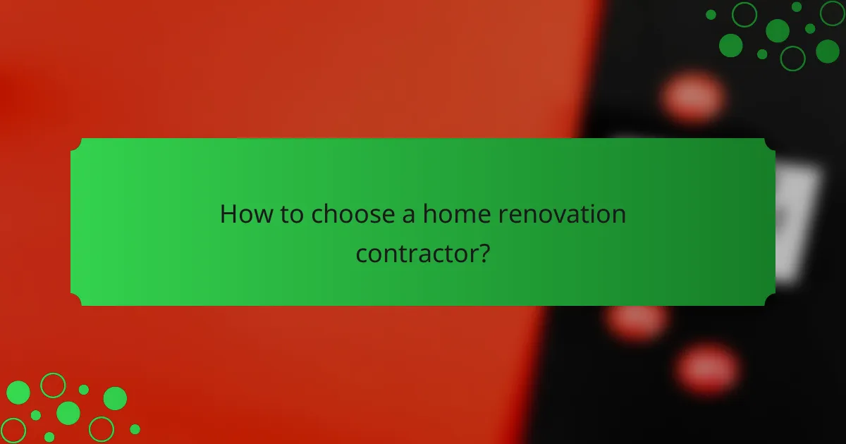 How to choose a home renovation contractor?