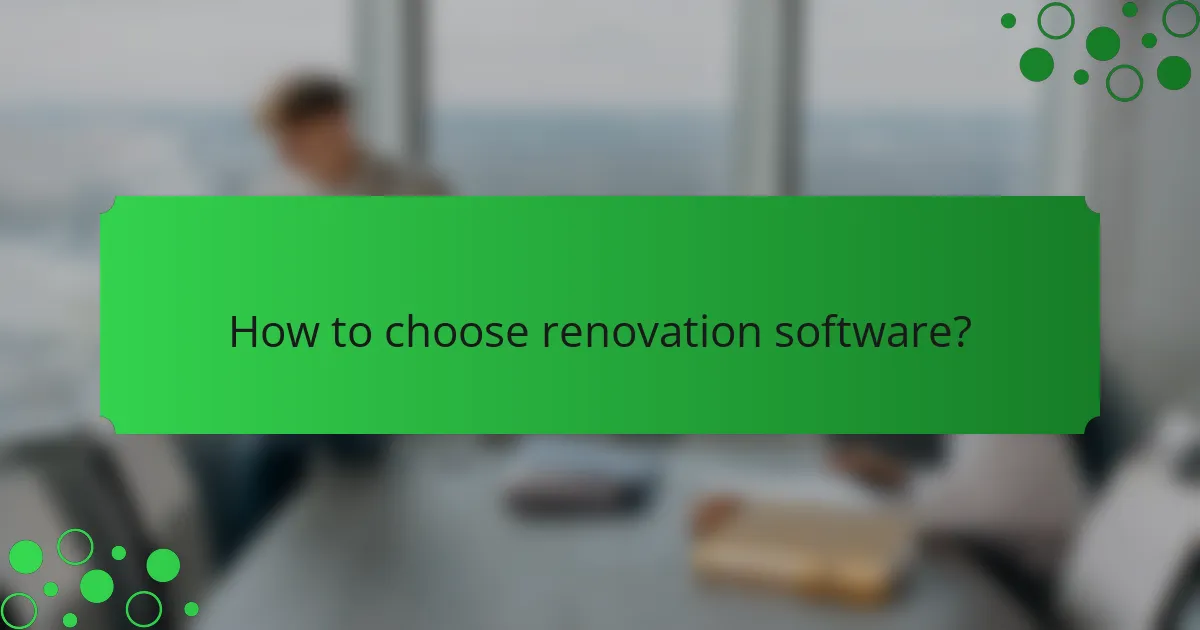 How to choose renovation software?